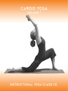 Cardio Yoga Vol 1 (MP3): A 70 minute audio yoga class that combines a cardio workout and all the benefits of a yoga practice.